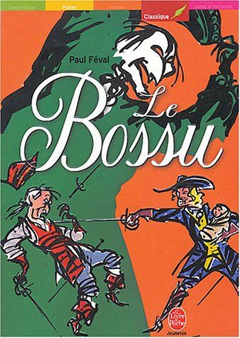 Paul Féval - Le bossu - Preis vom 01.10.2026 17:08:56 h