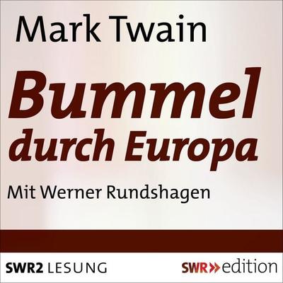 Bummel durch Europa - Mark Twain, Audio, 9783956153570