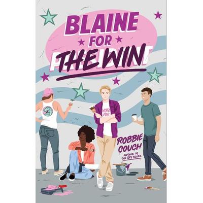 Blaine for the Win, Gebundene Ausgabe von Robbie Couch, HarperCollins, 978-1-5344-9746-7