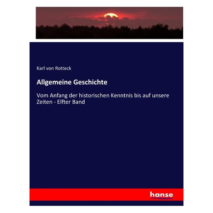 Hansebooks Allgemeine Geschichte (Deutsch, Softcover, Karl von Rotteck) (35164914)