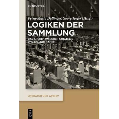 Logiken der Sammlung, Gebundene Ausgabe von , De Gruyter, 978-3-11-069578-6