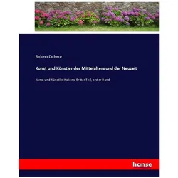 Kunst und Künstler des Mittelalters und der Neuzeit, Belletristik von Robert Dohme