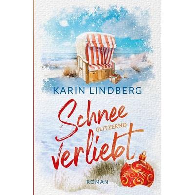 Schneeglitzernd verliebt, Taschenbuch von Karin Lindberg, Tolino media, 978-3-7592-4690-5