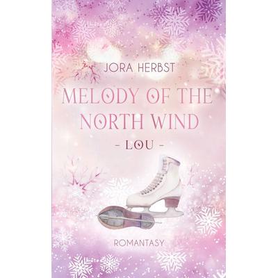 Melody of the North Wind, Taschenbuch von Jora Herbst, BoD – Books on Demand, 978-3-696-36579-0