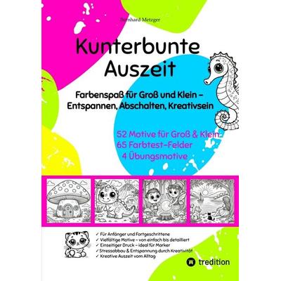 Kunterbunte Auszeit, Taschenbuch von Bernhard Metzger, Tredition, 978-3-384-55210-5