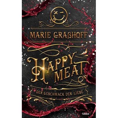 Happy Meat – Der Geschmack der Liebe, Taschenbuch von Marie Grasshoff, Lübbe, 978-3-404-20986-6