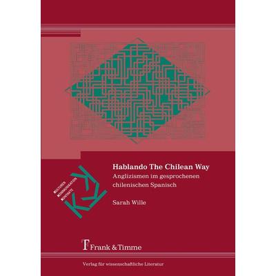 Hablando The Chilean Way, Taschenbuch von Sarah Wille, Frank & Timme, 978-3-7329-0287-3