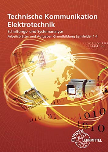 Ulrich Beer - Arbeitsblätter und Aufgaben Grundbildung Lernfelder 1-4: Technische Kommunikation Elektrotechnik - Preis vom 30.09.2026 09:01:18 h