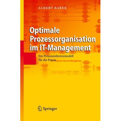 Optimale Prozessorganisation im IT-Management, Taschenbuch von Albert Karer, Springer Berlin, 978-3-642-33768-0