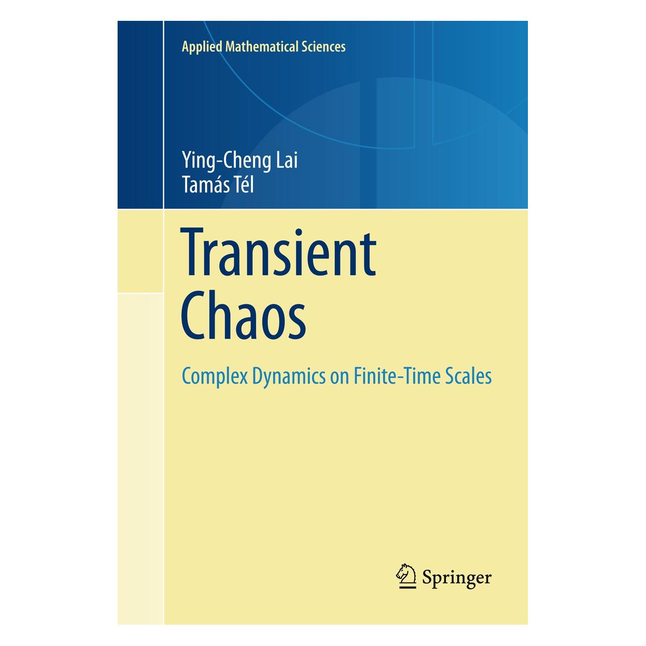 Springer Transient Chaos (Englisch, Hardcover, Tamás Tél, Ying-Cheng Lai) (9781441969866)