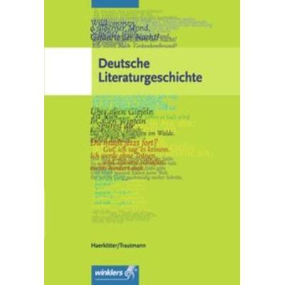 Deutsche Literaturgeschichte, Taschenbuch von Heinrich Haerkötter,Parissa Trautmann, Winklers Verlag, 978-3-8045-4363-8
