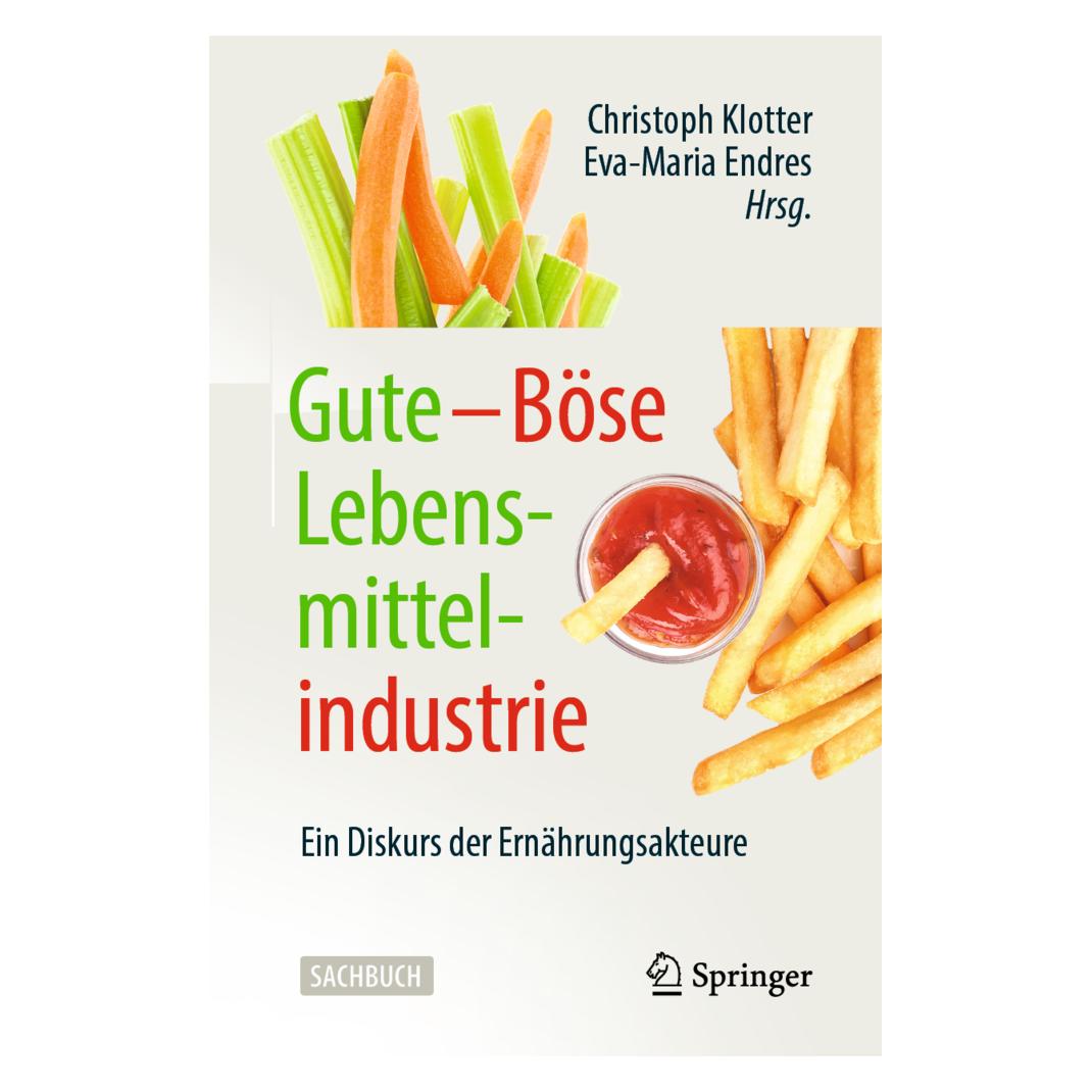 Springer Gute - Böse Lebensmittelindustrie (Deutsch, Softcover, Christoph Klotter, Eva-Maria Endres) (14680561)