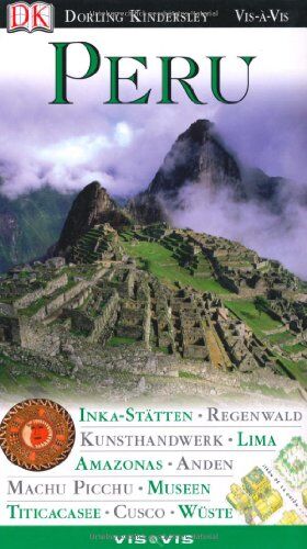 Maryanne Blacker - Vis a Vis Reiseführer Peru: Inka-Stätten. Regenwald. Kunsthandwerk. Lima. Amazonas. Anden. Machu Picchu. Museen. Titicacasee. Cusco. Wüste - Preis vom 30.09.2026 09:01:18 h