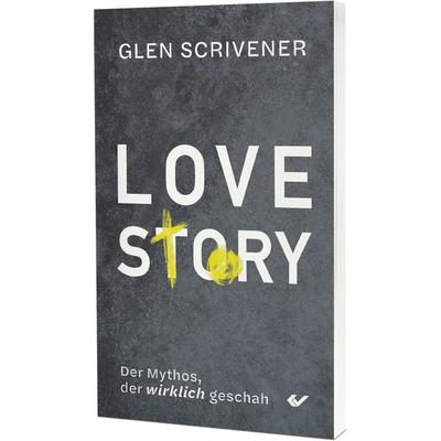 Love Story, Taschenbuch von Glen Scrivener, Christliche Verlagsgesellschaft, 978-3-86353-997-9