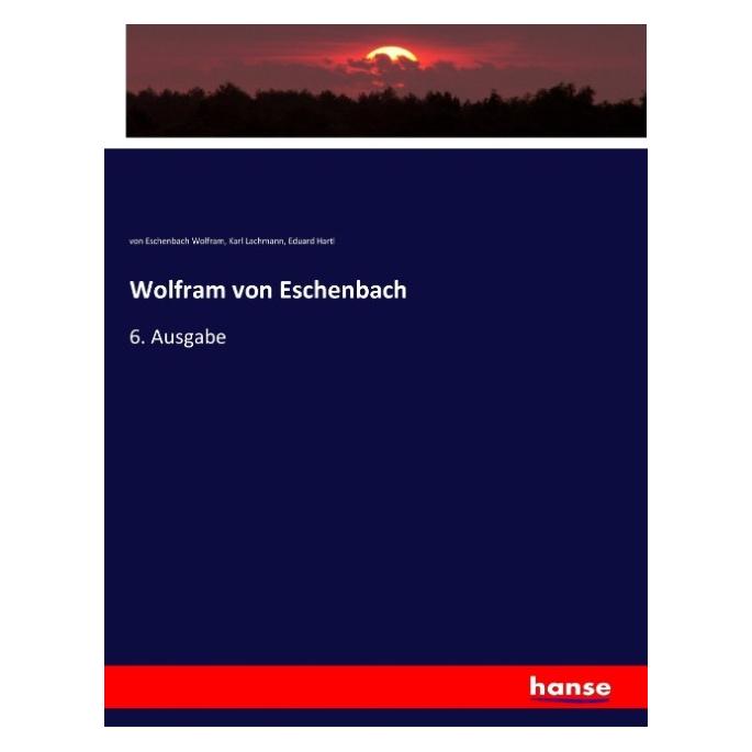 Hansebooks Wolfram von Eschenbach (Deutsch, Softcover, Eduard Hartl, Karl Lachmann, Wolfram von Eschenbach) (9648115)