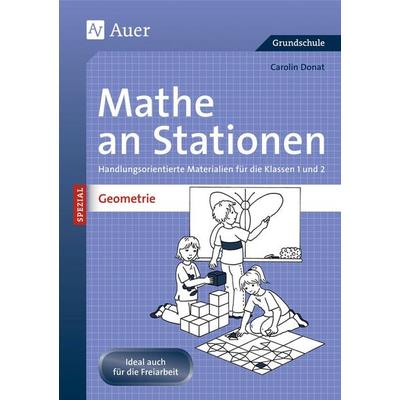 Mathe an Stationen Spezial: Geometrie 1/2, Geheftet von Carolin Donat, Auer Verlag in der AAP Lehrerwelt GmbH, 978-3-403-07033-7