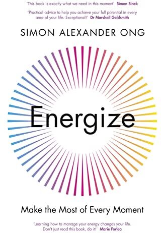 Ong, Simon Alexander - Energize: Make the Most of Every Moment - Preis vom 13.10.2026 11:25:28 h