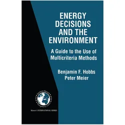 Energy Decisions and the Environment, Fachbücher von Peter Meier, Benjamin F. Hobbs