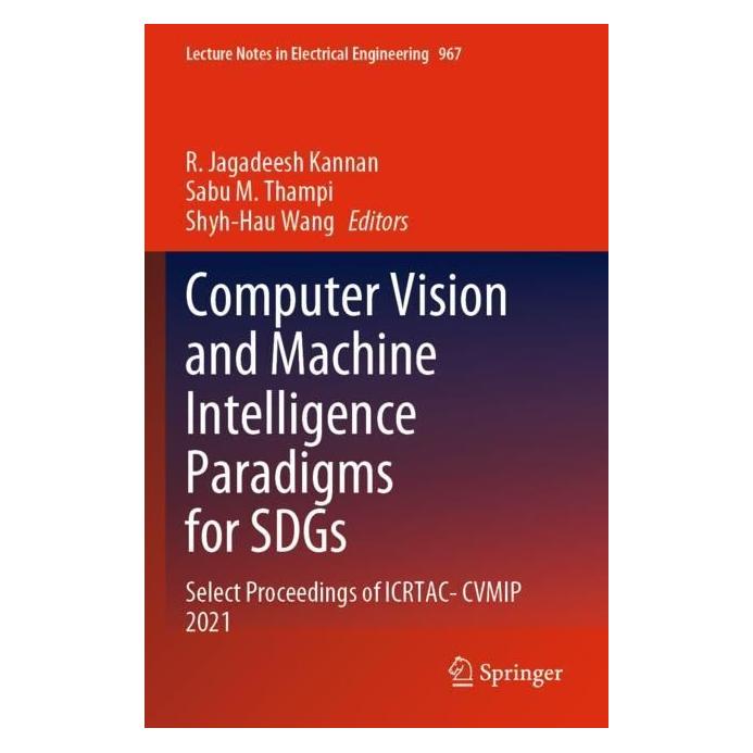 Springer Computer Vision and Machine Intelligence Paradigms for SDGs (Englisch, Softcover, R. Jagadeesh Kannan, Sabu M. Thampi, Shyh-Hau Wang) (56991594)