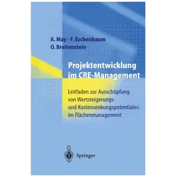 Projektentwicklung im CRE-Management, Fachbücher von Alexander May, Friedrich Eschenbaum, Oliver Breitenstein