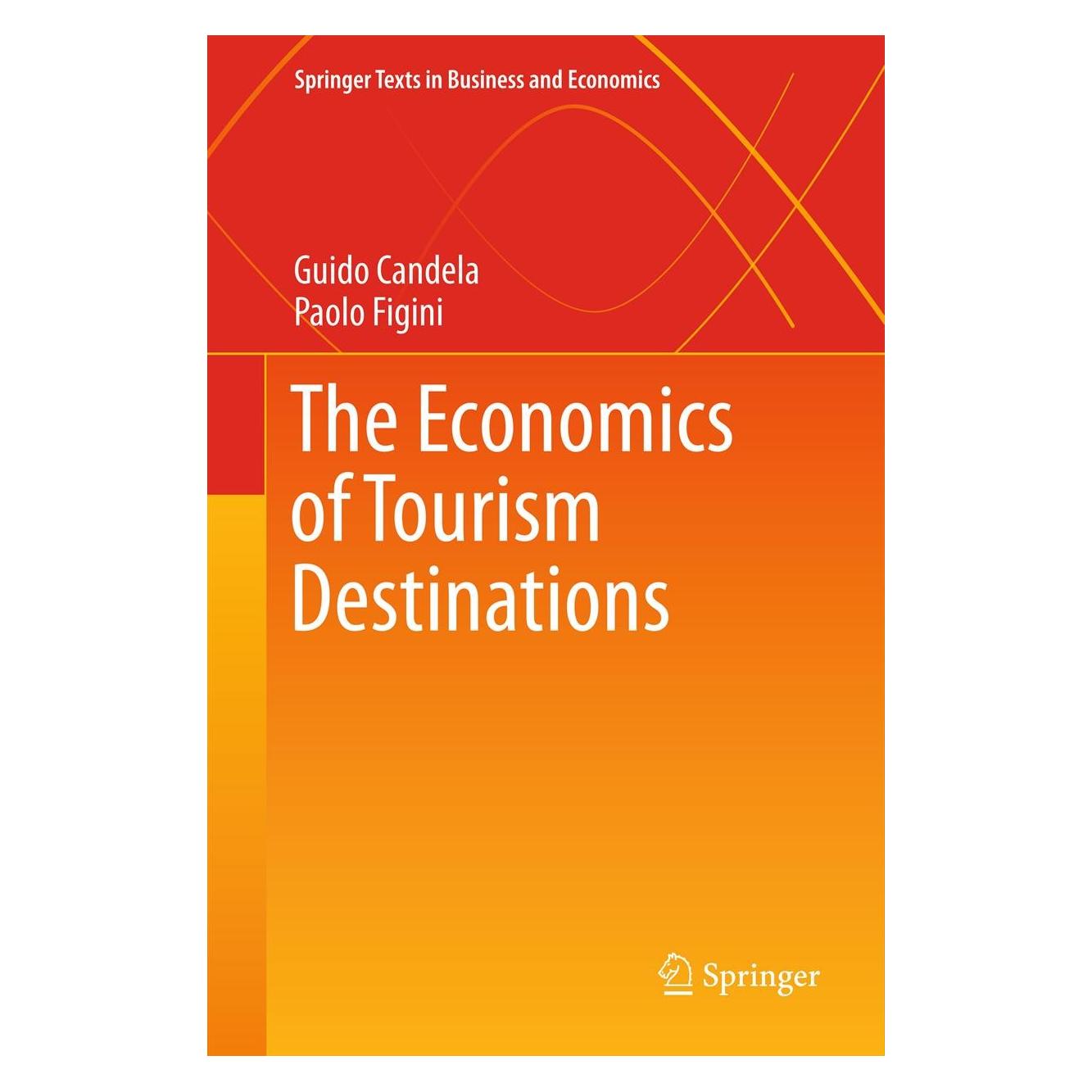 Springer Candela,G.:Economics of Tourism Destina (Englisch, Hardcover, Guido Candela, Paolo Figini) (9783642208737)