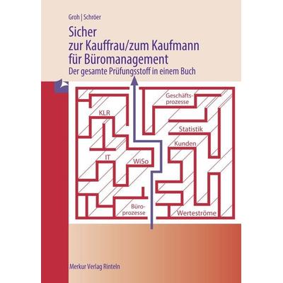 Sicher zur Kauffrau/zum Kaufmann für Büromanagement, Taschenbuch von Gisbert Groh, Merkur Rinteln, 978-3-8120-1199-0