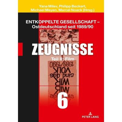 Entkoppelte Gesellschaft – Ostdeutschland seit 1989/90, Gebundene Ausgabe von , Peter Lang GmbH, Internationaler Verlag der Wissenschaften,