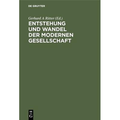 Entstehung und Wandel der modernen Gesellschaft, Gebundene Ausgabe von , De Gruyter, 978-3-11-006380-6