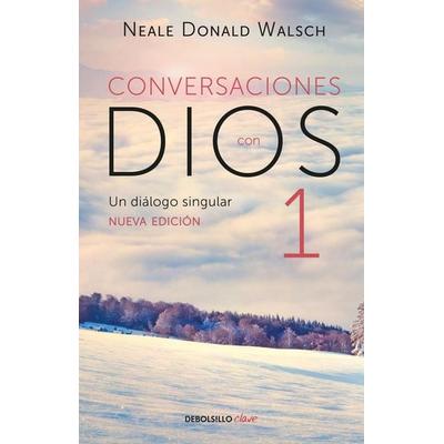 Conversaciones Con Dios: Un Diálogo Singular / Conversations with God, Taschenbuch von Neale Donald Walsch, PRH Grupo Editorial, 978-607-31-5798-8
