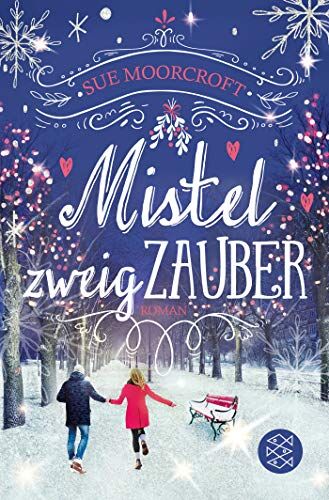 Sue Moorcroft - Mistelzweigzauber: Roman - Preis vom 18.10.2026 19:22:15 h