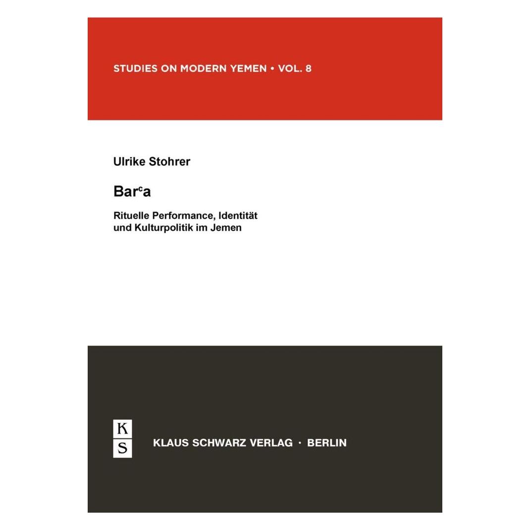 De Gruyter Bar'a. Rituelle Performance, Identität und Kulturpolitik im Jemen (Deutsch, Ulrike Stohrer) (56828138)