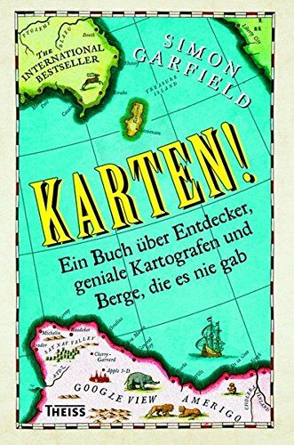 Simon Garfield - Karten!: Ein Buch über Entdecker, geniale Kartografen und Berge, die es nie gab - Preis vom 10.10.2026 11:48:34 h