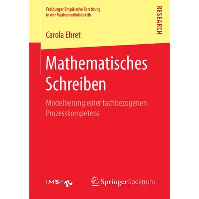Mathematisches Schreiben, Taschenbuch von Carola Ehret, Springer Fachmedien Wiesbaden GmbH, 978-3-658-18401-8