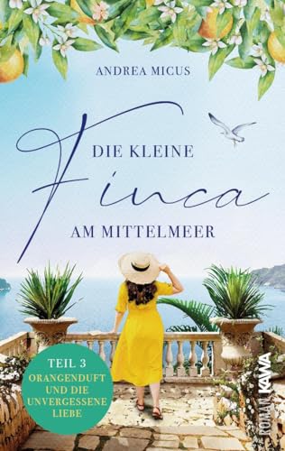 Andrea Micus - Die kleine Finca am Mittelmeer: Orangenduft und die unvergessene Liebe (Band 3) - Preis vom 18.10.2026 19:22:15 h