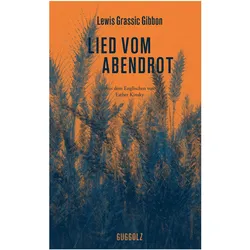 Lied vom Abendrot, Belletristik von Lewis Grassic Gibbon