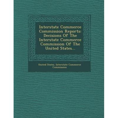 Interstate Commerce Commission Reports: Decisions of the Interstate Commerce Commission of the United States..., von , Saraswati Press,