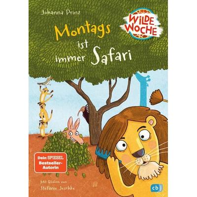 Wilde Woche – Montags ist immer Safari, Gebundene Ausgabe von Johanna Prinz, CBJ, 978-3-570-18027-3