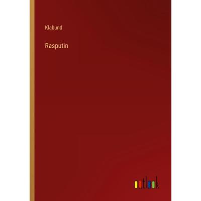 Rasputin, Taschenbuch von Klabund, Outlook, 978-3-368-48200-8