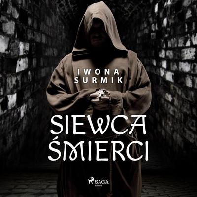 Siewca śmierci - Iwona Surmik, Audio, 9788726891515