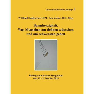 Barmherzigkeit, Gebundene Ausgabe von , BoD – Books on Demand, 978-3-7386-4481-4