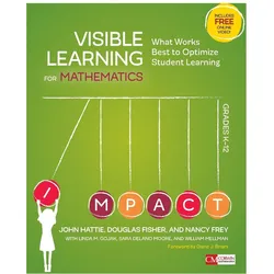 Visible Learning for Mathematics, Grades K-12: What Works Best to Optimize Student Learning (Corwin, Schulbücher von Nancy Frey, Sara Moore, John Hattie, Douglas Fisher, William Mellman, Linda Gojak