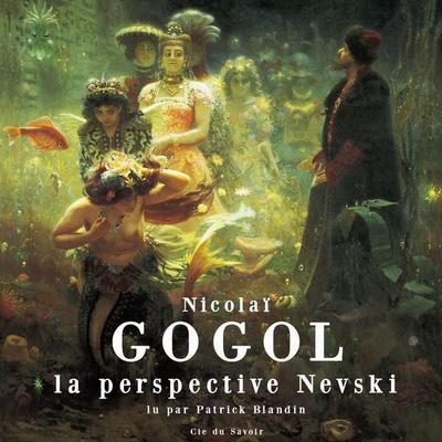 La Perspective Nevsky - Nikolai Wassiljewitsch Gogol, Audio, 9782821104921