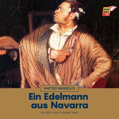 Ein Edelmann aus Navarra - Matteo Bandello, Audio, 9783991485353