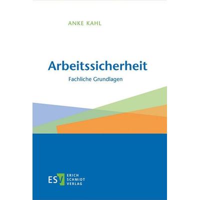 Arbeitssicherheit, Gebundene Ausgabe von , Erich Schmidt Verlag, 978-3-503-17120-0