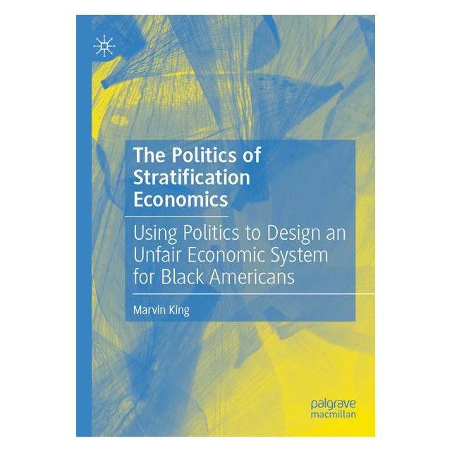 Springer The Politics of Stratification Economics (Englisch, Hardcover, Marvin King) (68973273)