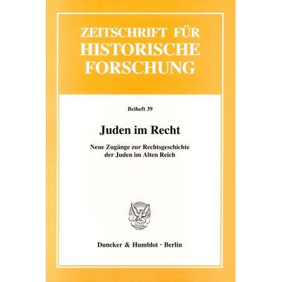 Juden im Recht., Taschenbuch von Andreas Gotzmann,Stephan Wendehorst, Duncker & Humblot, 978-3-428-12521-0