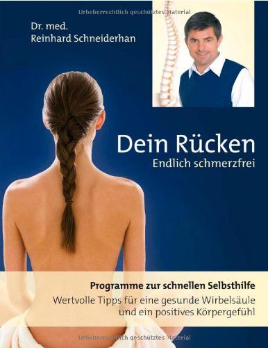 Reinhard Schneiderhan - Dein Rücken: Endlich schmerzfrei - Preis vom 30.09.2026 22:30:23 h