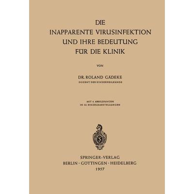 Die Inapparente Virusinfektion und ihre Bedeutung für die Klinik, Taschenbuch von Roland Gädeke, Springer Berlin, 978-3-540-02142-1
