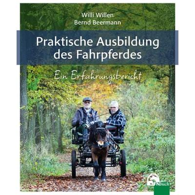 Praktische Ausbildung des Fahrpferdes, Taschenbuch von Bernd Beermann,Willi Willen, Fn Verlag, 978-3-88542-972-2