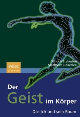 Sandra Blakeslee - Der Geist im Körper: Das Ich und sein Raum (Sachbuch (Spektrum Hardcover)) - Preis vom 17.10.2026 19:25:27 h